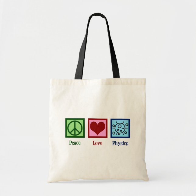 Peace Love Physics Tote Bag (Front)