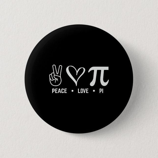 Peace Love Pi Day Math Lover  6 Cm Round Badge (Front)