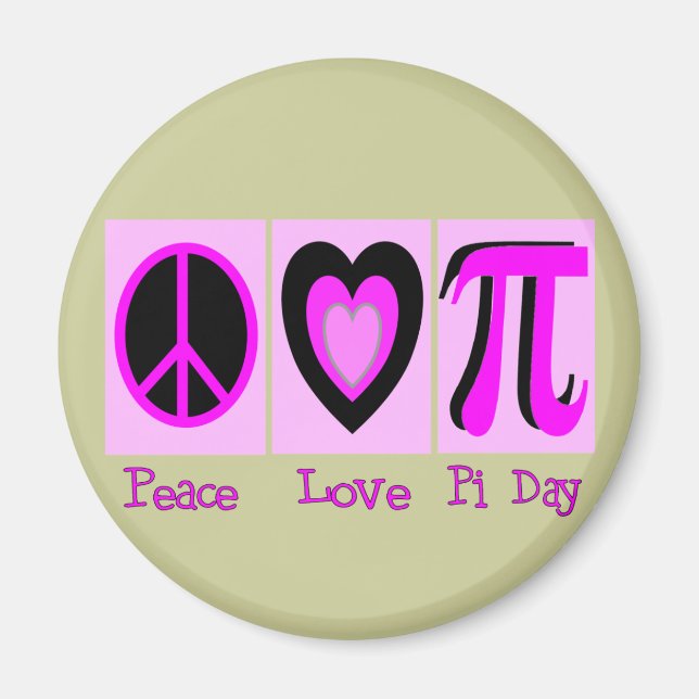 Peace Love Pi Day PINK Gifts Magnet (Front)
