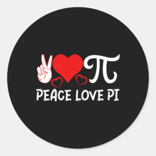 Peace Love Pi I Pi Symbol I Pi Classic Round Sticker