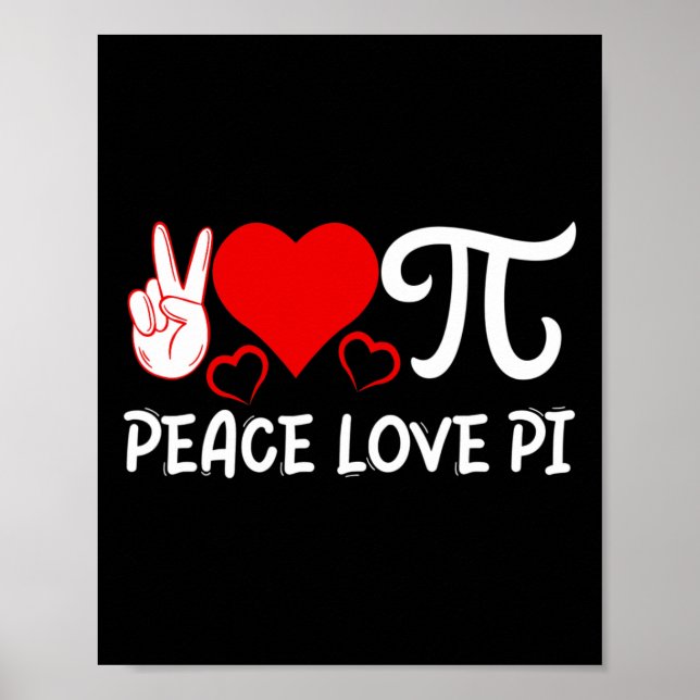 Peace Love Pi I Pi Symbol I Pi  Poster (Front)