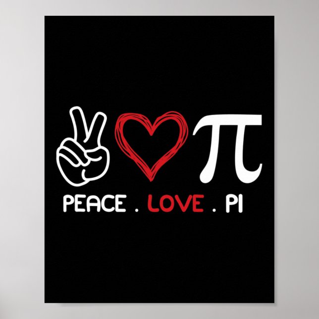 Peace Love Pi Math Love Pi Day Math Teachers Happy Poster (Front)