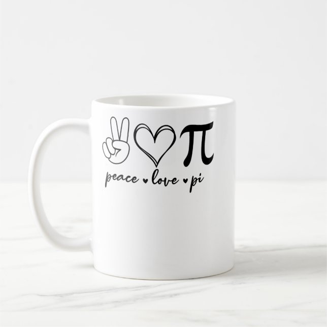 Peace Love Pi Math Love Pi Day Mathematics Math Te Coffee Mug (Left)