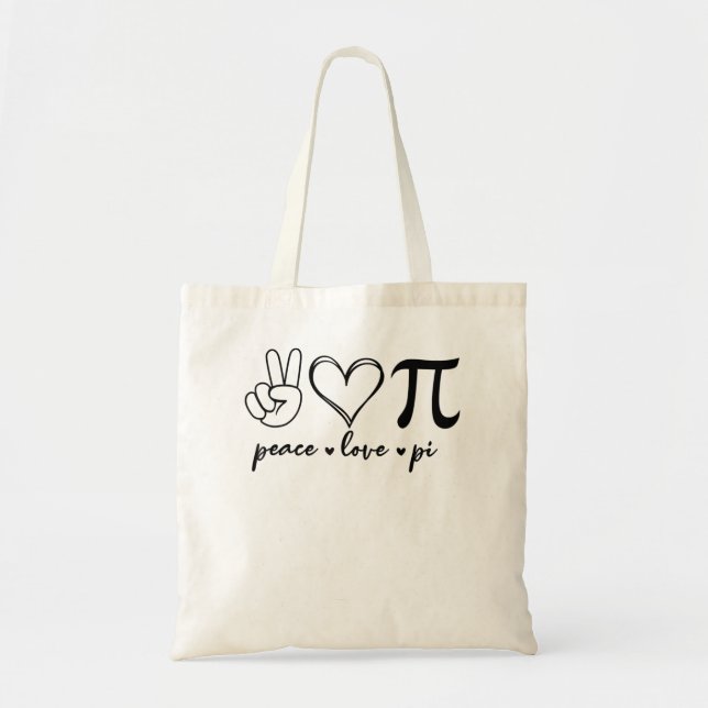 Peace Love Pi Math Love Pi Day Mathematics Math Te Tote Bag (Front)
