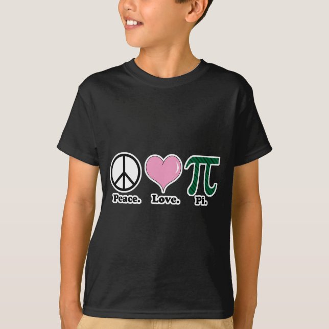 peace love pi T-Shirt (Front)