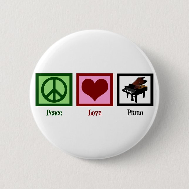 Peace Love Piano 6 Cm Round Badge (Front)
