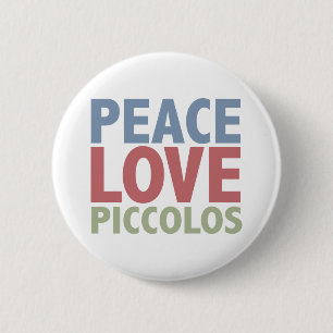 Peace Love Piccolos 6 Cm Round Badge