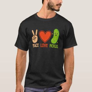 Peace Love Pickle Funny Pickle Lover Design Pickle T-Shirt