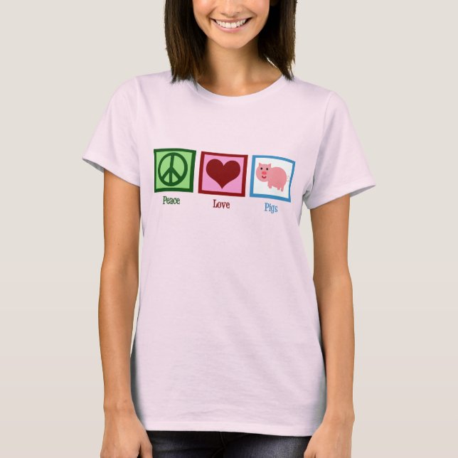 Peace Love Pigs T-Shirt (Front)