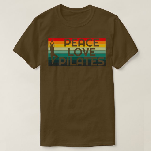 Peace Love Pilates Pilates Life I Love Pilates 3 T-Shirt (Design Front)