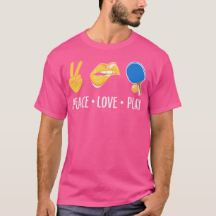 Peace Love Ping Pong Funny Table Tennis T-Shirt