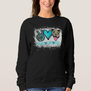 Peace Love Pitties Pitbull  Pet Owner Fur Mama Dog Sweatshirt