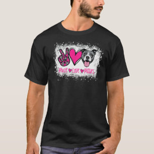 Peace Love Pitties Pitbull Pet Owner Fur Mama Dog T-Shirt