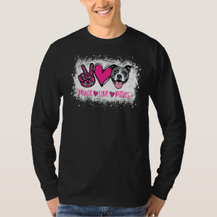 Peace Love Pitties Pitbull  Pet Owner Fur Mama Dog T-Shirt