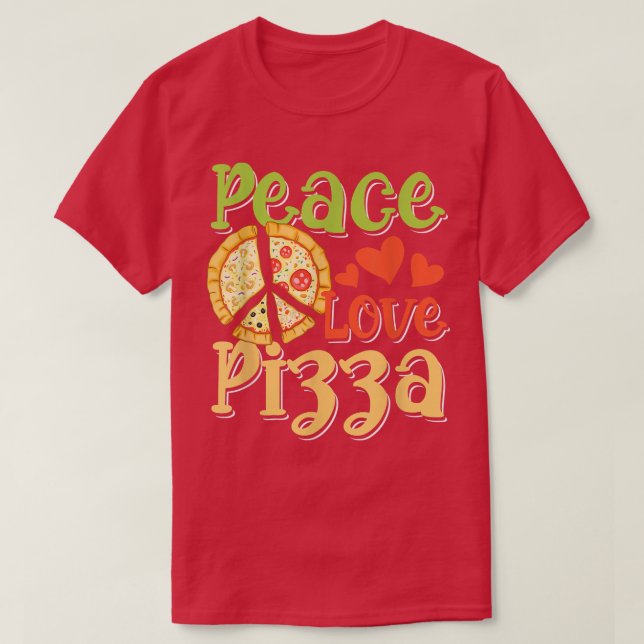 Peace Love Pizza for Pizza Lover  T-Shirt (Design Front)