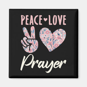 Peace Love Prayer Magnet