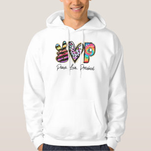 Peace Love Preschool Teacher Girls Team Preschool  Hoodie