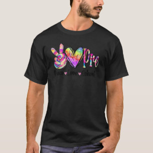 Peace Love Preschool Tie Dye Back To School Teache T-Shirt