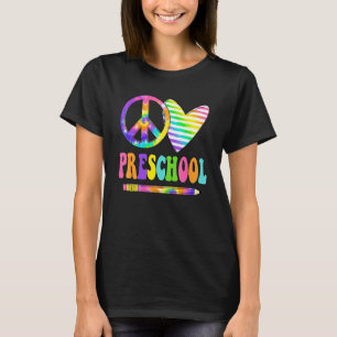 Peace Love Preschool Tie Dye Happy First Day Of Sc T-Shirt