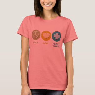 Peace Love Public Health T-Shirt