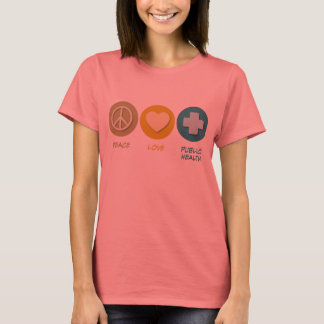 Peace Love Public Health T-Shirt