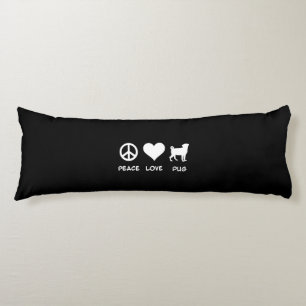 Peace Love Pug Pug Dog Lovers Gift Body Cushion
