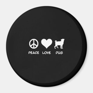 Peace Love Pug Pug Dog Lovers Gift Magnet