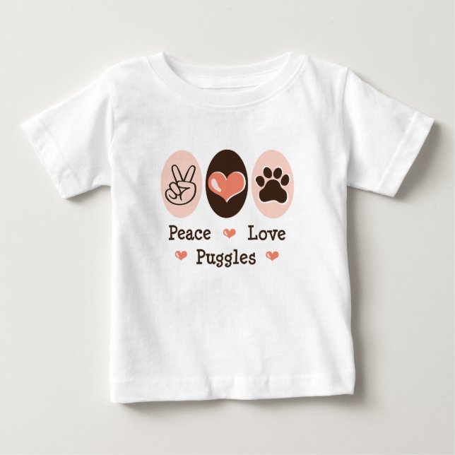 Peace Love Puggles Infant T-shirt (Front)