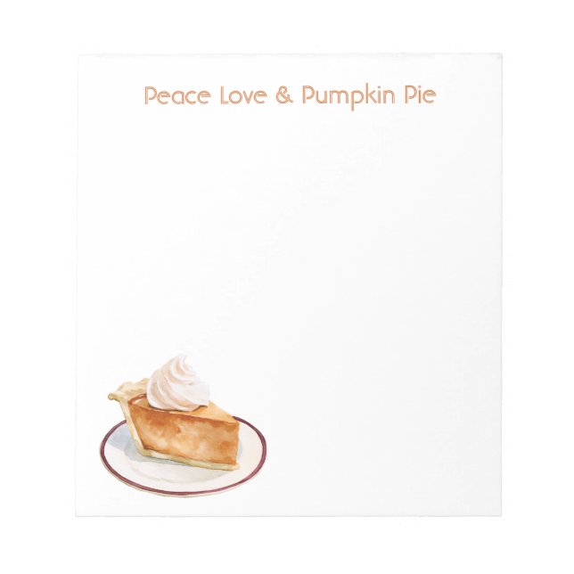 Peace Love & Pumpkin Pie   Notepad (Front)
