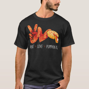 Peace Love Pumpkin Pie Thanksgiving Autumn Pie Lov T-Shirt