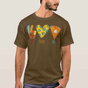 Peace Love Pumpkin Pie Turkey Thanksgiving Day Fal T-Shirt