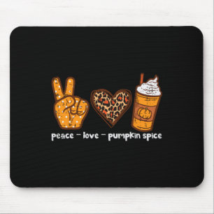 Peace Love Pumpkin Spice Fun Autumn Fall Season Wo Mouse Pad