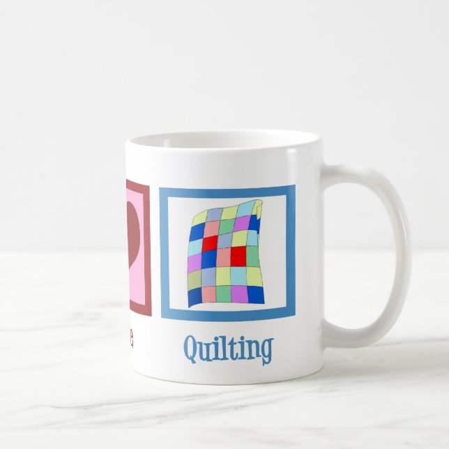 Peace Love Quilting Coffee Mug (Right)