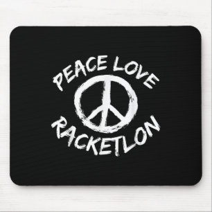 Peace Love Racketlon Saying Design Racketlon Playe Mouse Pad