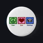 Peace Love Radiology 6 Cm Round Badge<br><div class="desc">A peace sign,  heart,  and an x-ray. A cute gift for a radiologist.</div>