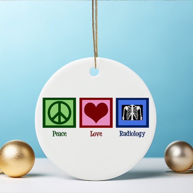 Peace Love Radiology Cute Radiologist Christmas Ceramic Tree Decoration (Creator Uploaded)