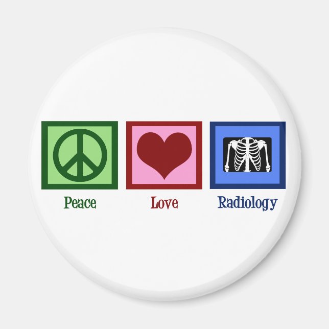 Peace Love Radiology Magnet (Front)