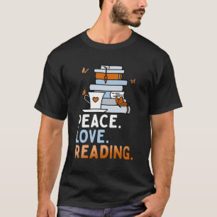 Peace Love Reading Book Lover Summer Reading Quote T-Shirt