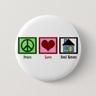 Peace Love Real Estate Company 6 Cm Round Badge