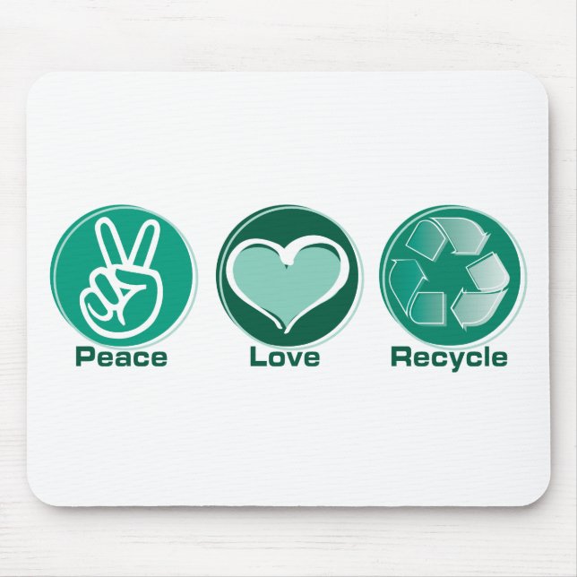 Peace Love Recycle Mouse Pad (Front)