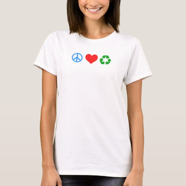 Peace Love Recycle T-Shirt (Front)
