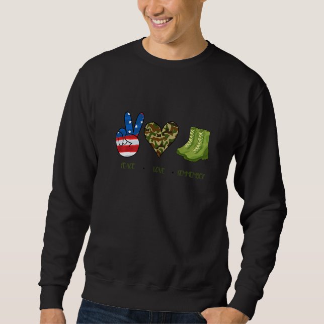 Peace Love Remember Combat Boots Usa Flag Veteran  Sweatshirt (Front)