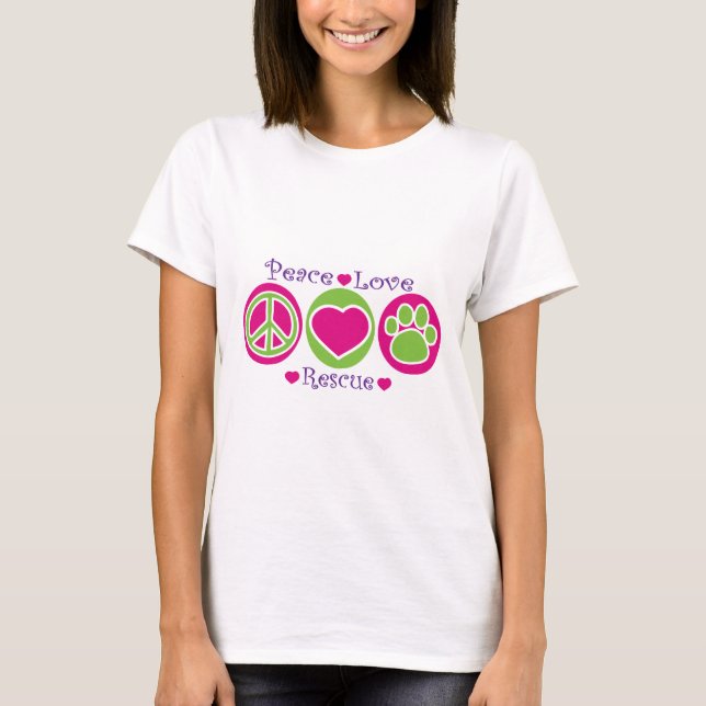 Peace Love Rescue T-Shirt (Front)