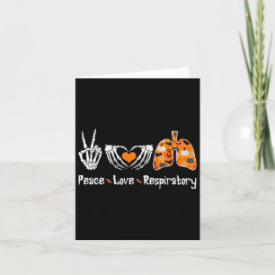 Peace Love Respiratory Therapist Skeleton Fun Hall Card