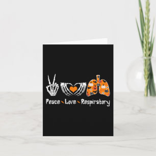 Peace Love Respiratory Therapist Skeleton Fun Hall Card