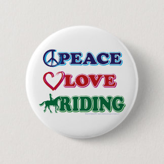 Peace Love Riding 6 Cm Round Badge
