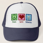 Peace Love Robotics Trucker Hat<br><div class="desc">Peace Love Robotics gift with a peace sign,  heart,  and a cool robot made with nanotechnology. A cute artificial intelligence professor or robotic major present.</div>