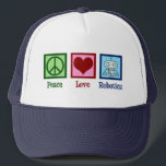 Peace Love Robotics Trucker Hat<br><div class="desc">Peace Love Robotics gift with a peace sign,  heart,  and a cool robot made with nanotechnology. A cute artificial intelligence professor or robotic major present.</div>