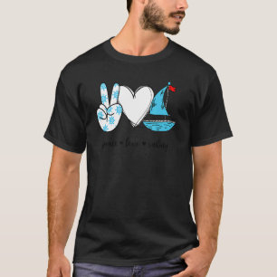 Peace Love Sailing Peace Hand Sign Sailing T-Shirt