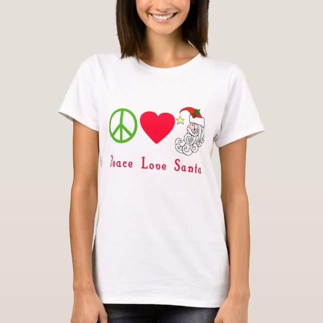 Peace Love Santa Claus Christmas Tshirt (Front)